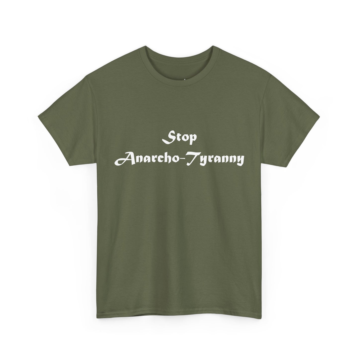 Stop Anarcho-Tyranny T-Shirt