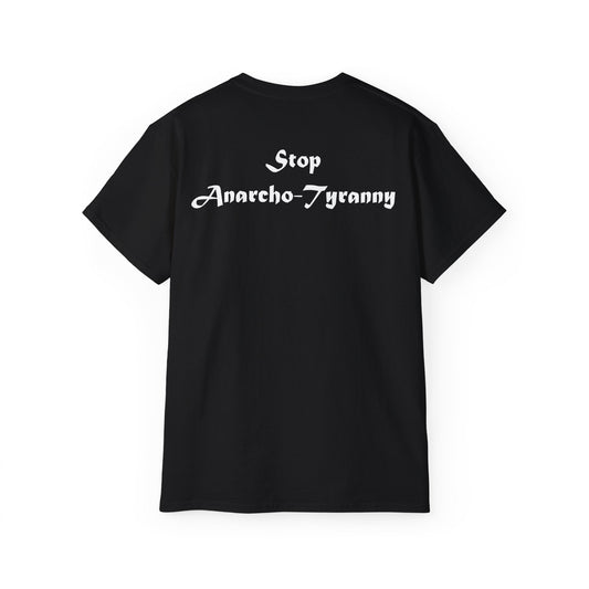 Stop Anarcho-Tyranny (Backprint) T-Shirt