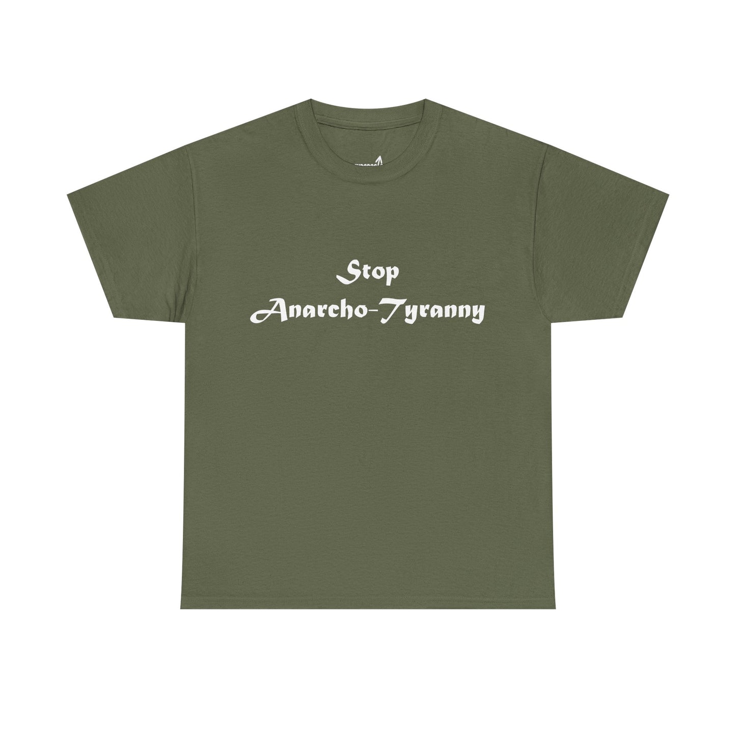 Stop Anarcho-Tyranny T-Shirt